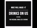 Drinks On Us Lyrics [Remix] - The Weeknd feat. Swae Lee &amp; Future