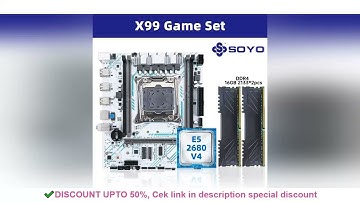 SOYO X99 Motherboard LGA 2011-3 Set Kit Xeon E5 2680 V4 CPU Processor 32G=2*16G DDR4 REG ECC RAM Mem