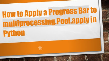 How to Apply a Progress Bar to multiprocessing.Pool.apply in Python