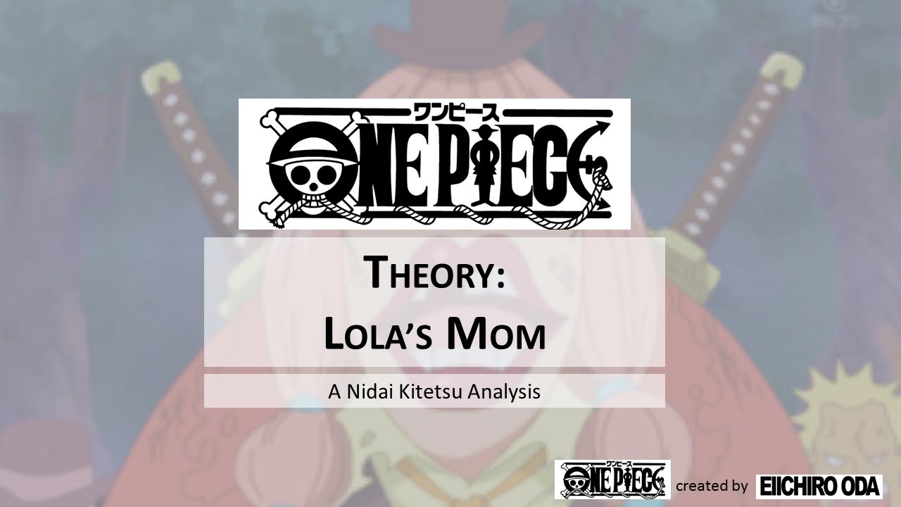One Piece Theory Lola s Mom YouTube