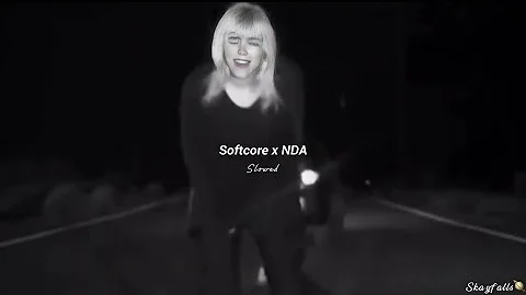 Softcore x NDA (slowed) [mashup] The neighbourhood x Billie Eilish