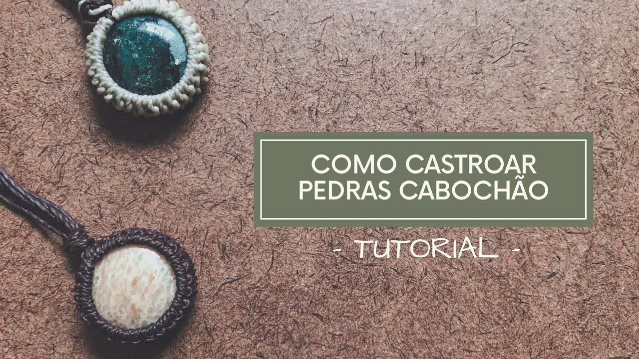 COMO CASTROAR PEDRA CABOCHÃO - CORDÃO HIPPIE #6 | VIAJARTE TUTORIAIS