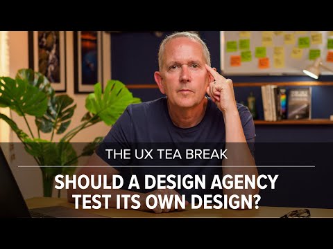 UX Tea Break: Should a design agency test its own design?