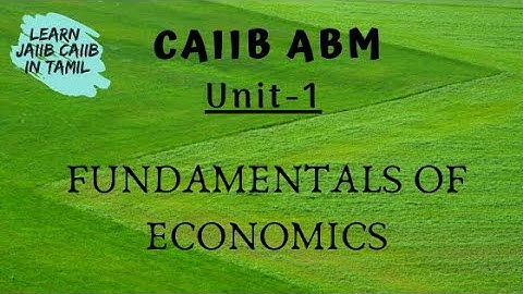CAIIB ABM MODULE A UNIT 1 Fundamentals of Economics EXPLANATION IN TAMIL #Jaiib#Caiib#Tamil