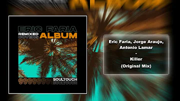 Eric Faria, Jorge Araujo, Antonio Lamar - Killer (Original Mix)