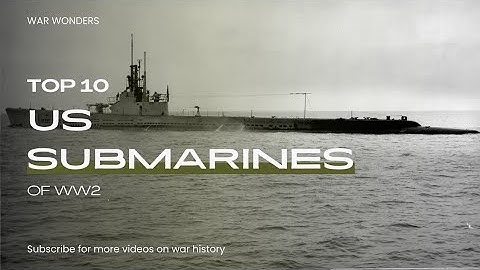 Top 10 US submarines of WW2.  #worldwar2 #history #ww2 