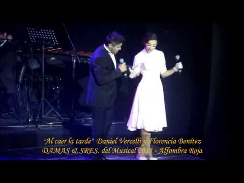 DANIEL VERCELLI y FLORENCIA BENITEZ "Al caer la tarde" DAMAS & SRES. DEL MUSICAL