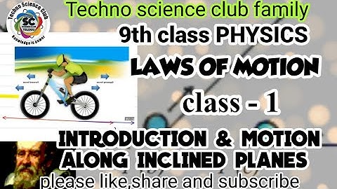 9th physics | LAWS OF MOTION|lesson 3 | class - 1