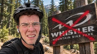 Whistler Bike Park is Overrated