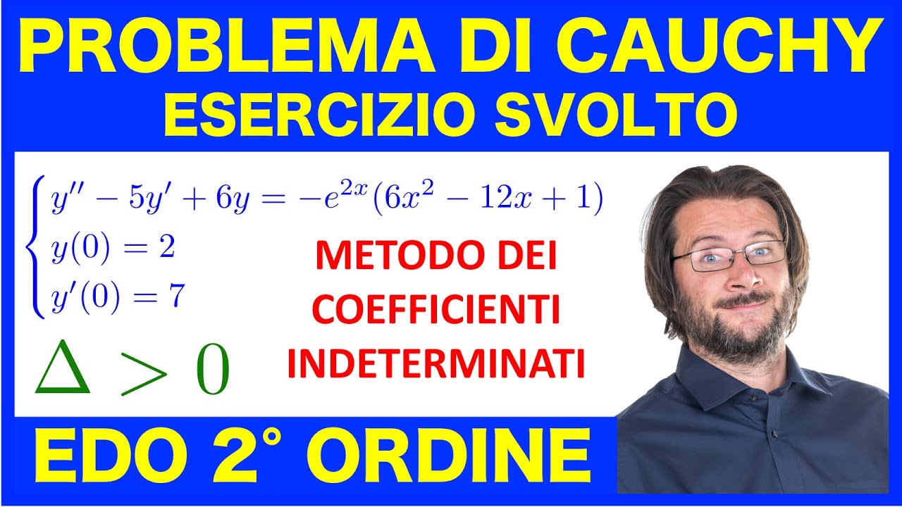 Equazioni differenziali ordinarie del secondo ordine, problema di Cauchy svolto, delta positivo