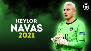 Keylor Navas 2021 - Amazing Saves Show - HD