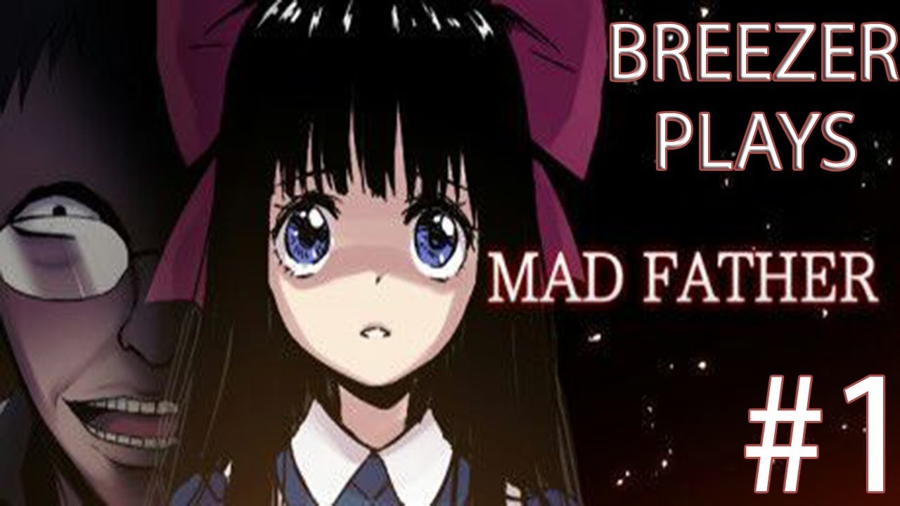 Mad Father #1 | SCARES AND MORE SCARES!!!!