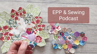 SLOW STITCHING PODCAST | English Paper Piecing | Flosstube | WIP PARADE
