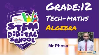 Grade 12 | Technical Mathematics | Algebra