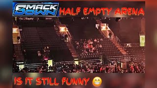 WWE SMACKDOWN in a half empty arena, is it still funny?😁 Wrestling fan's are toxic &amp; delusional...