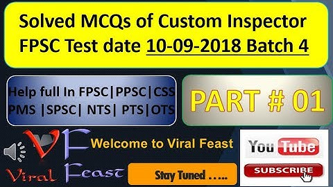 Solved MCQs of Custom Inspector FPSC Test date 10-09-2018 Batch 4 Part 01 | PPSC | CSS | PMS | GK