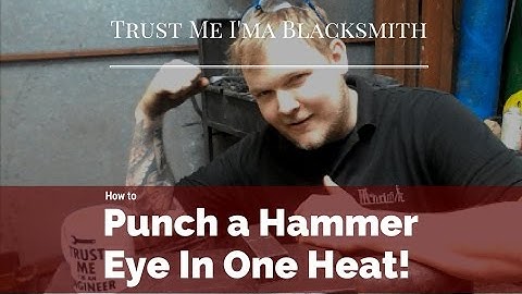 Punch a Hammer Eye in One Heat!