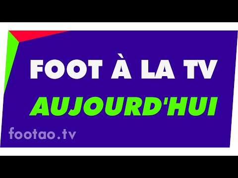 Programme TV Foot Aujourd Hui Ce Soir Foot à La Télé Ce Jour Foot TV ProgrammeTV Match Direct