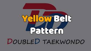 Double D Taekwondo Yellow Belt Pattern│Renewal (2025) Wealth