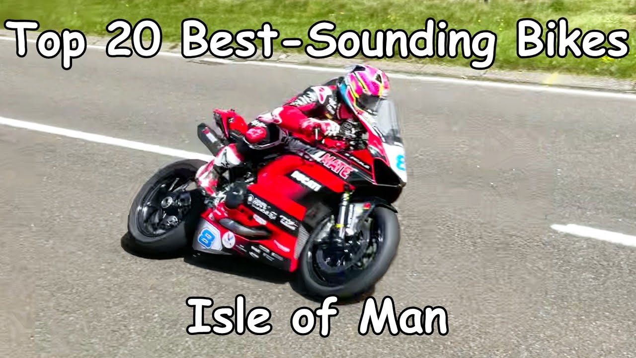 Isle of Man TT/Manx GP | Top 20 Beautiful-Sounding Bikes