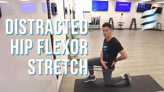 Distracted hip flexor stretch