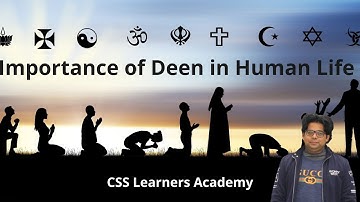Lecture 1.2: Importance of Deen in Human Life