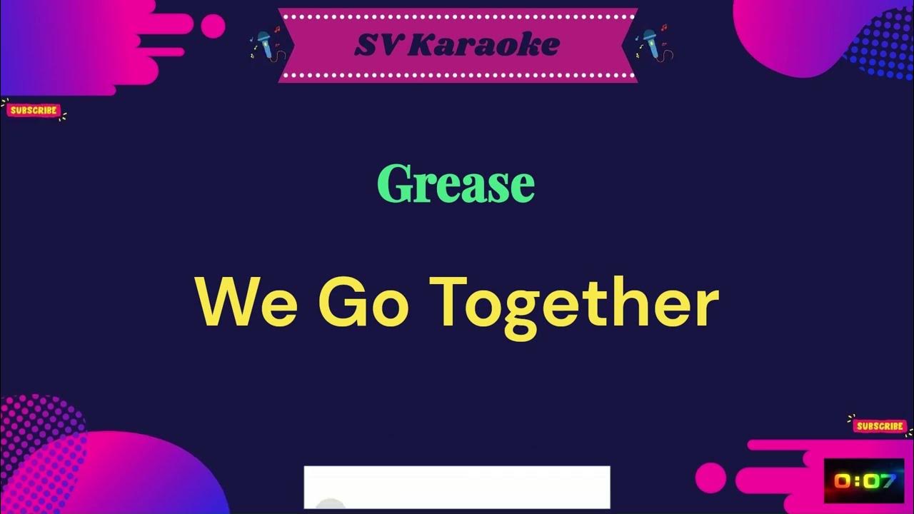 Grease We Go Together Karaoke YouTube