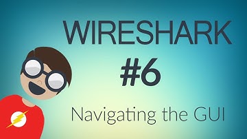 WireShark : Navigating The GUI