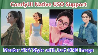 Information ComfyUI's Game-Changing Update! Native USO Support is Here - Master ANY Style with Just ONE Image! News