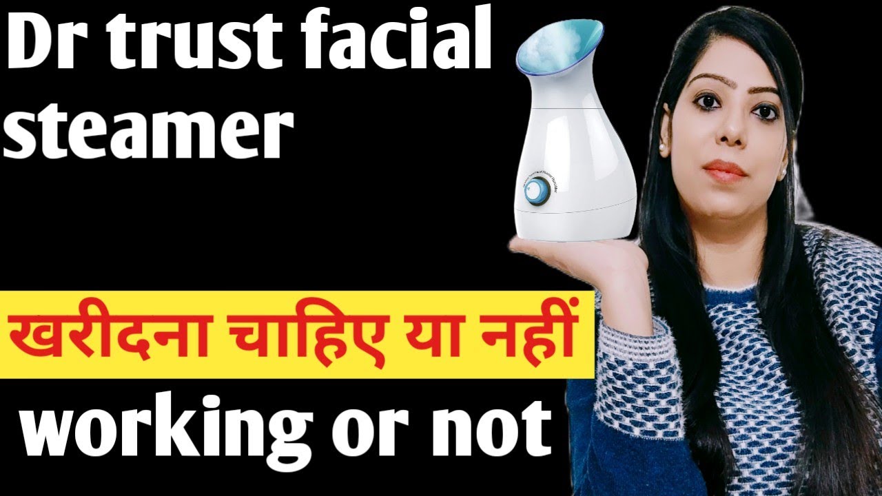 Dr trust facial steamer review 2026