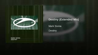 Mark Sixma - Destiny (Extended Mix)