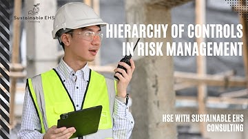 The Ultimate Guide to Risk Management: Hierarchy of Controls Explained