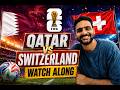 Qatar vs Switzerland Watch Along FIFA world cup 2026
