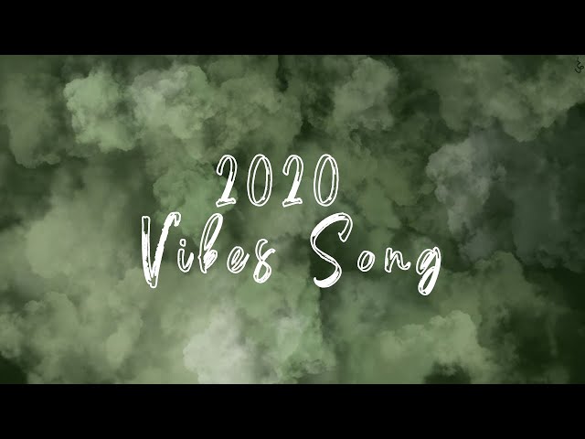 VIBES SONG 2020 #vibes2020 class=