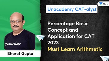 Percentage Basic Concept | Application for CAT 2023 | Must Learn Arithmetic | Bharat Gupta