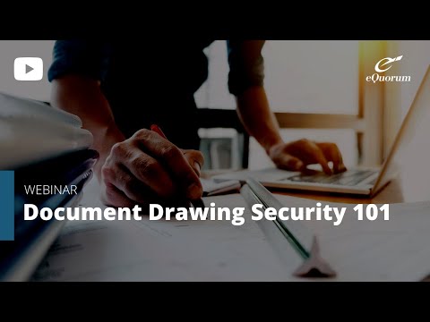 Document and Drawing Security 101 Webinar - video from eQuorum