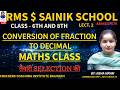 CONVERSION OF FRACTION TO DECIMAL LECT. 2 MATHS CLASS CRACKERS INSTITUTE BAIJNATH 6 &amp; 9 #SAINIK #RMS