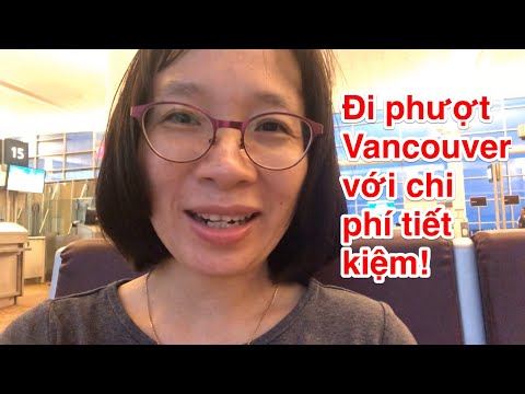 Video: Hướng dẫn Du lịch về Cách Thăm Vancouver với Ngân sách