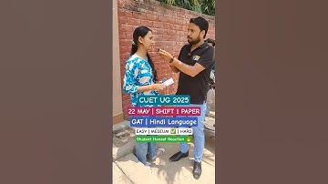 CUET UG 2025 21 May GAT & Hindi Paper Honest Review 🔥 #cuet2025