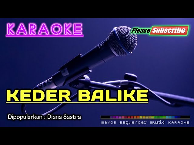 KEDER BALIKE -Diana Sastra- KARAOKE class=