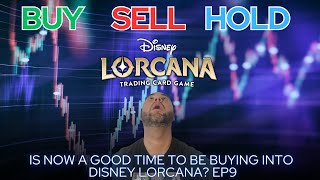 Disney Lorcana Buy Sell or Hold. Is Now a Good Time To Be Buying Into Disney Lorcana?