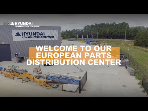 Our European Parts Distribution Center | Hyundai Construction Equipment