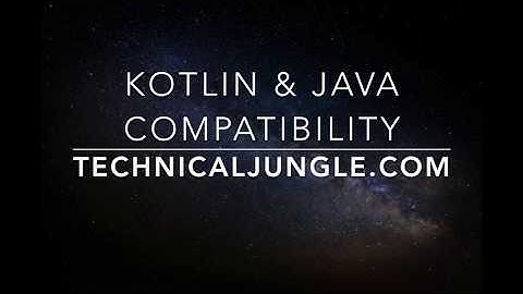 Android Studio 3.0.0: Kotlin & Java Are 100% Compatible