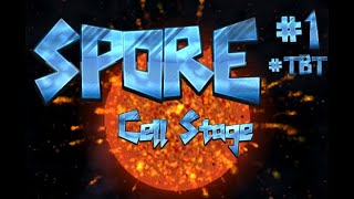Throwback Thursday #1 - Spore Cell Stage