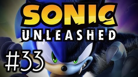 Sonic Unleashed - Ep. 33 - Skyscraper Scamper Act 1 - Werehog - Part 1 (Xbox 360)