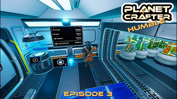 Planet Crafter Humble Episode 3