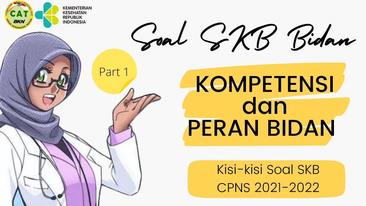 KISI-KISI SOAL SKB CPNS BIDAN SESUAI PERMENPAN 2021 (Part 1) || #cpns2021 #skbbidan #soalskb