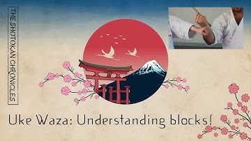 UKE WAZA: UNDERSTANDING KARATE BLOCKING TECHNIQUES!