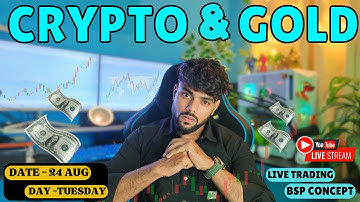 Live Trading on Bitcoin | Gold |Scalp with BSP Concept | #Live #btc #Gold #24 Aug-2025
