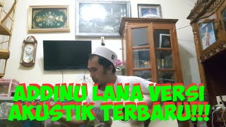 ADDINU LANA TERBARU!!! || VERSI AKUSTIK